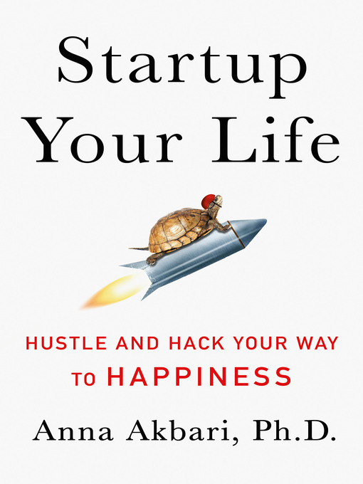 Title details for Startup Your Life by Anna Akbari - Wait list